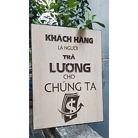  Tranh Treo Tường Tạo Động Lực Bằng Gỗ - Khách Hàng Là Người Trả Lương Cho Chúng Ta