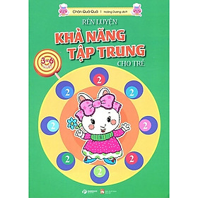 Rèn Luyện Khả Năng Tập Trung Cho Trẻ 3-6 Tuổi Tập 2
