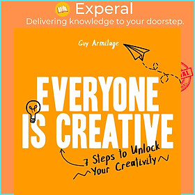 Hình ảnh Sách - Everyone is Creative - 7 Steps to Unlock Your Creativity by Guy Armitage (UK edition, Hardcover)