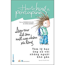 Làm sao để ôm một con nhím xù lông