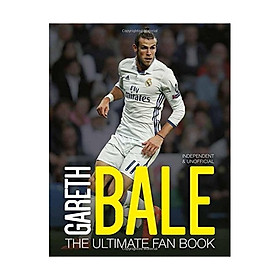 Gareth Bale: Ultimate Fan Book