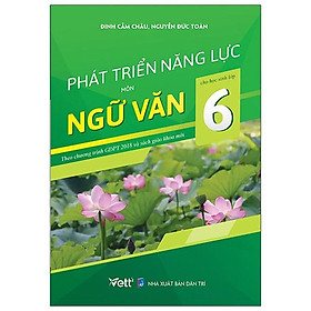 Phát Triển Năng Lực Môn Ngữ Văn Cho Học Sinh Lớp 6