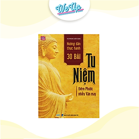 Sách - Hướng dẫn thực hành 30 bài Tu Niệm (Weupbooks)