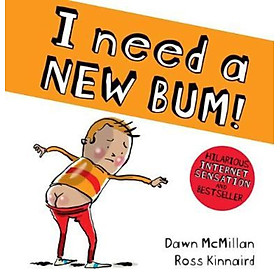 Sách - I Need a New Bum (board book) by Dawn McMillan (UK edition, paperback)
