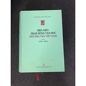Biên Niên Hoạt Động Văn Học Hội Nhà Văn Việt Nam 1996 - 2001 (tập 4)