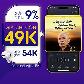 [Không Diệt Không Sinh Đừng Sợ Hãi] Voiz FM - Voucher nghe Sách Nói 