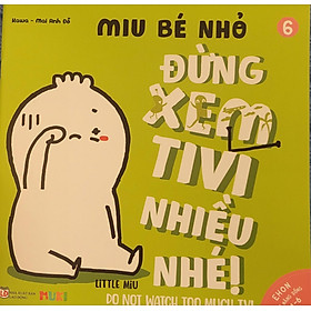 Sách Ehon Miu Bé Nhỏ Phần 1 Song Ngữ - Đừng Xem Tivi Nhiều Nhé - Kawa