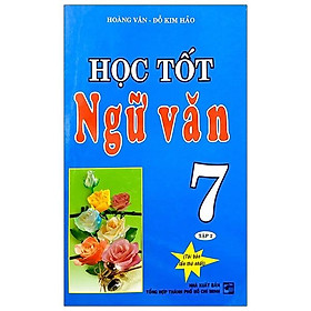 Học Tốt Ngữ Văn 7 (Tập 2)