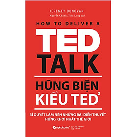 Hình ảnh Hùng Biện Kiểu Ted 2 - Bí Quyết Làm Nên Những Bài Diễn Thuyết Hứng Khởi Nhất Thế Giới (Tái Bản 2018)