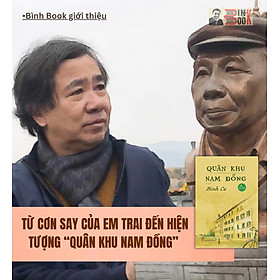 (Ấn bản đặc biệt – bìa cứng) [Sách bán chạy hơn 30.000 bản) QUÂN KHU NAM ĐỒNG - Bình Ca - NXB Trẻ
