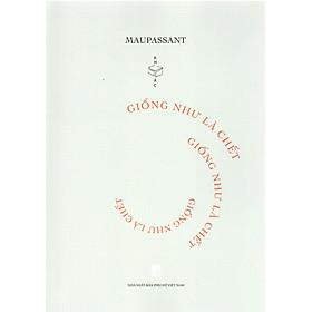 Giống như là chết - Guy De Maupassant
