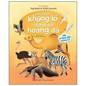 Sách Tương Tác - Big Book - Cuốn Sách Với Trang Gấp Khổng Lồ (Nhiều Chủ Đề) Cho Trẻ Từ 2 Tuổi - Động Vật Hoang Dã