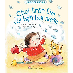 Nhà Khoa Học Nhí - Chơi Trốn Tìm Với Bạn Hơi Nước