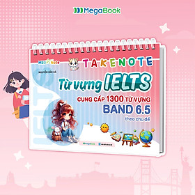 Takenote IELTS Từ vựng theo chủ đề (Band 5.5 - 7.5)
