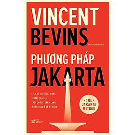 Sách Phương pháp Jakarta: Lịch sử các hoạt động bí mật của CIA thời Chiến tranh lạnh ở Đông Nam Á và Mỹ Latin