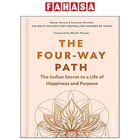 Sách ngoại văn: The Four-way Path - The Indian Secret To A Life Of Happiness And Purpose