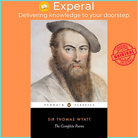 Sách - The Complete Poems by Thomas Wyatt (UK edition, paperback)