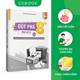 [Download Sách] Sách - Đột phá 8+ môn Vật lí tập 2 Classic - Ôn thi đại học, THPT quốc gia - Siêu tiết kiệm - Chính hãng CCbook