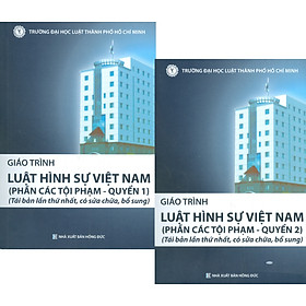 Hình ảnh sách Combo Giáo Trình LUẬT HÌNH SỰ VIỆT NAM (PHẦN CÁC TỘI PHẠM - QUYỂN 1 + QUYỂN 2) (Tái bản lần thứ nhất, có sửa chữa, bổ sung)