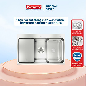 Mua Chậu rửa bát chống xước Workstation Sink – Topmount Sink KN8151TS Dekor - Bảo hành chính hãng 10 năm