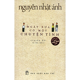 Ngày Xưa Có Một Chuyện Tình (Bìa Mềm)