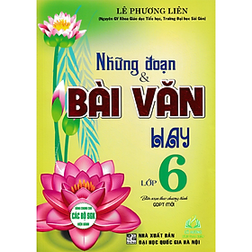 Sách-Những Đoạn & Bài Văn Hay Lớp 6 (Biên Soạn Theo Chương Trình Mới)