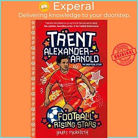 Sách - Football Rising Stars: Trent Alexander-Arnold by Harry Meredith (UK edition, paperback)