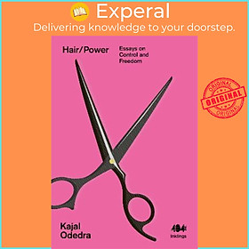 Sách - Hair/Power : Essays on Control and Freedom by Kajal Odedra (UK edition, paperback)