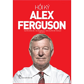 Hình ảnh Hồi Ký Alex Ferguson (Tái Bản Mới Nhất)