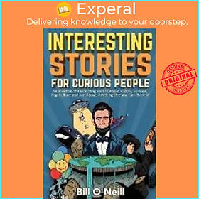Sách - Interesting Stories For Curious People : A Collection of Fascinating Stories Abo by Bill O'Neill (paperback)