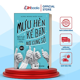 Sách- Mưu Hèn Kế Bẩn Nơi Công Sở- Nghệ Thuật Thăng Tiến Trong Sự Nghiệp -Tập 2 (Tái Bản 2022)(119)- 2HBooks