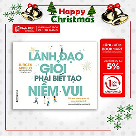 [ThangLong Bookstore]Lãnh đạo giỏi phải biết tạo niềm vui