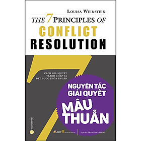 7 Nguyên Tắc Giải Quyết Mâu Thuẫn