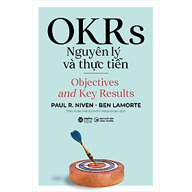 OKRS - Nguyên Lý Và Thực Tiễn