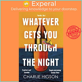 Sách - Whatever Gets You Through the Night - 'Loud, bright, fast and funny - a by Charles Higson (UK edition, paperback)