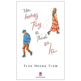 Vừa Buông Tay Đã Thành Xa Lạ