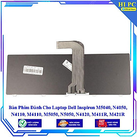 Bàn Phím Dành Cho Laptop Dell Inspiron M5040 N4050 N4110 M4110 M5050 N5050 N4120 M411R M421R (màu đen) - Hàng Nhập Khẩu