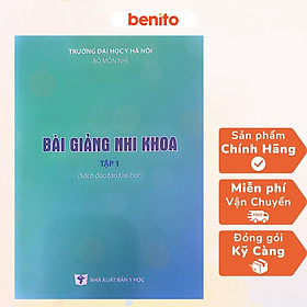 Hình ảnh Benito - Sách - Bài giảng nhi khoa Tập 1 - NXB Y học