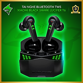 [Hàng Chính hãng] Tai Nghe Gaming Bluetooth TWS Xiaomi Black Shark Lucifer T6 【Độ trễ 35ms ◆ Bluetooth 5.2 ◆  Thời gian dùng tới 26h】