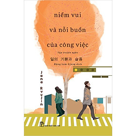 Niềm Vui Và Nỗi Buồn Của Công Việc