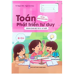 Hình ảnh Sách - tự tin bước vào lớp 1 Toán phát triển tư duy ( 3 - 6 tuổi )