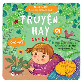 Truyện hay cho bé 0-6 tuổi - Tập 1