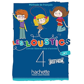 Sách học tiếng Pháp- LES LOUSTICS (6 NIVEAUX) VOLUME 4 - LIVRE DE L'ELEVE + CAHIER D'ACTIVITES (A1)