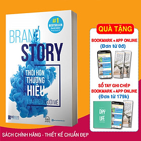 Brand Story - Thổi Hồn Thương Hiệu Làm Triệu Người Mê