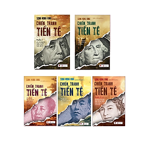 Combo Trọn Bộ 5 Cuốn Chiến Tranh Tiền Tệ ( Tập 1+2+3+4+5 )