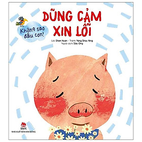 Sách Không Sao Đâu Con! Dũng Cảm Xin Lỗi