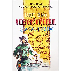 [Download Sách] Lược Khảo Binh Chế Việt Nam Qua Các Thời Đại