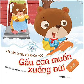 Nơi bán Em Làm Quen Với Khoa Học - Gấu Con Muốn Xuống Núi - Giá Từ -1đ