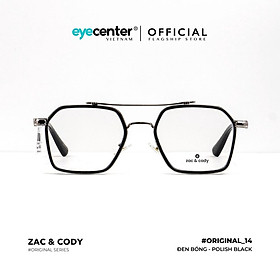 Gọng kính cận nam nữ B14-S chính hãng ZAC CODY nhựa dẻo cao cấp nhập khẩu by Eye Center Vietnam