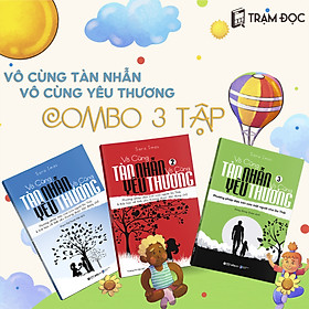 Hình ảnh Trạm Đọc Official | Combo Trọn Bộ Ba Cuốn : Vô Cùng Tàn Nhẫn Vô Cùng Yêu Thương (Tập 1+2+3)